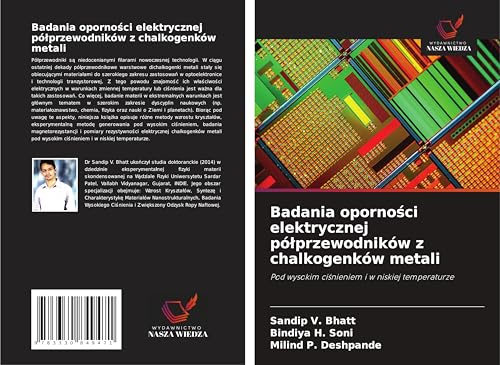 Badania oporno¿ci elektrycznej pó¿przewodników z chalkogenków metali: Pod wysokim ci¿nieniem i w niskiej temperaturze von Wydawnictwo Nasza Wiedza