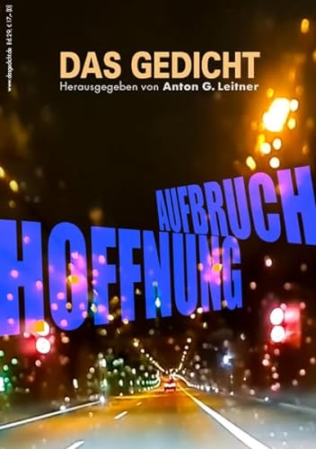 Das Gedicht. Zeitschrift /Jahrbuch für Lyrik, Essay und Kritik / DAS GEDICHT Bd. 29: Hoffnung & Aufbruch von Leitner Weßling