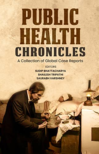 Public Health Chronicles - A Collection of Global Case Reports