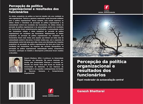 Percepção da política organizacional e resultados dos funcionários: Papel moderador da autoavaliação central von Edições Nosso Conhecimento
