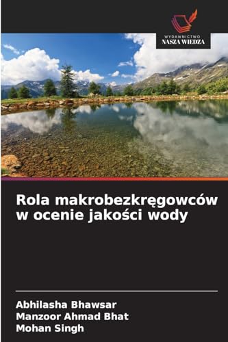 Rola makrobezkręgowców w ocenie jakości wody: DE von Wydawnictwo Nasza Wiedza