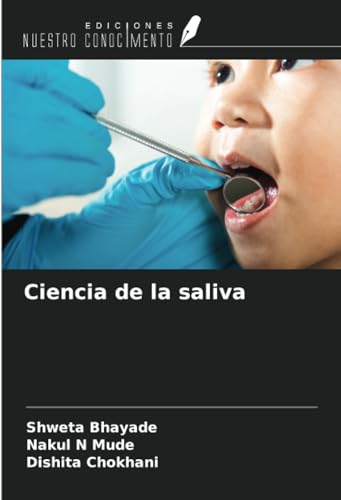 Ciencia de la saliva von Ediciones Nuestro Conocimiento