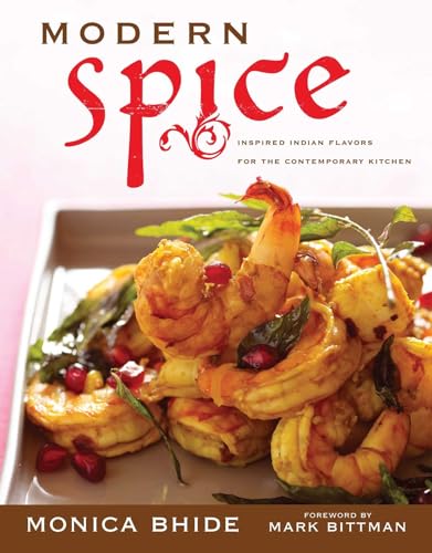Modern Spice: Inspired Indian Flavors for the Contemporary Kitchen Modern Spice: Inspired Indian Flavors for the Contemporary Kitchen von Simon & Schuster