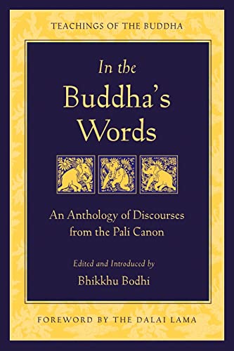 In the Buddha's Words: An Anthology of Discourses from the Pali Canon (The Teachings of the Buddha) von Wisdom Publications