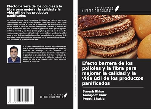 Efecto barrera de los polioles y la fibra para mejorar la calidad y la vida útil de los productos panificados von Ediciones Nuestro Conocimiento