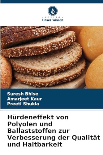Hürdeneffekt von Polyolen und Ballaststoffen zur Verbesserung der Qualität und Haltbarkeit von Verlag Unser Wissen