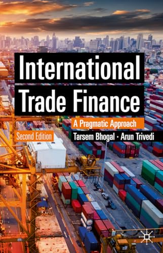 International Trade Finance: A Pragmatic Approach (Finance and Capital Markets Series)
