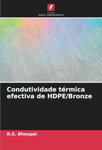 Condutividade térmica efectiva de HDPE/Bronze von Edições Nosso Conhecimento