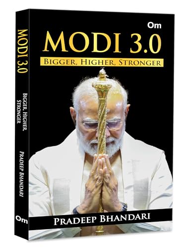 Modi 3.0: Bigger, Higher, Stronger von OM Books International