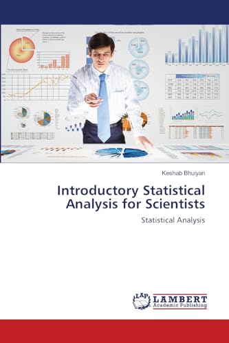 Introductory Statistical Analysis for Scientists: Statistical Analysis von LAP LAMBERT Academic Publishing