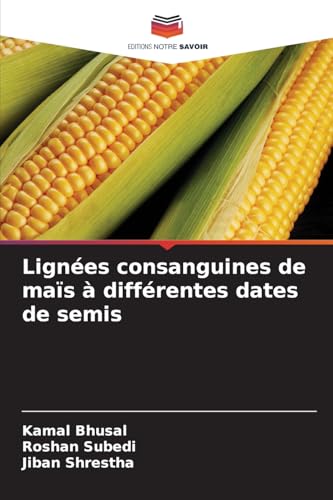 Lignées consanguines de maïs à différentes dates de semis Lignées consanguines de maïs à différentes dates de semis von Editions Notre Savoir