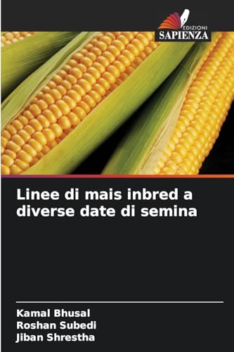Linee di mais inbred a diverse date di semina: DE von Edizioni Sapienza