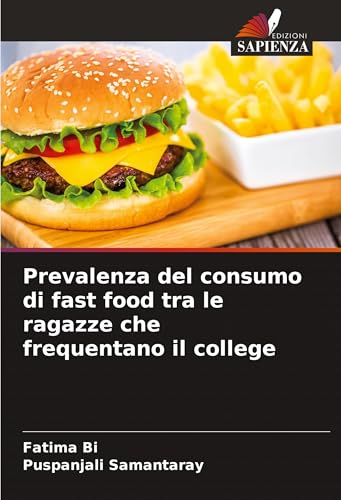 Prevalenza del consumo di fast food tra le ragazze che frequentano il college von Edizioni Sapienza