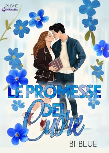 Le promesse del cuore: (Collana Nirvana - PubMe) (PubMe Romance) von PubMe