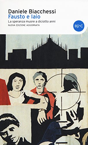 Fausto e Iaio. La speranza muore a diciotto anni (I tascabili) von Baldini + Castoldi