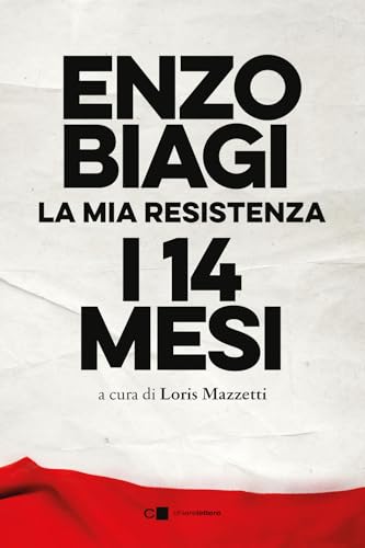 I quattordici mesi. La mia resistenza. Nuova ediz. (Principioattivo) von Chiarelettere