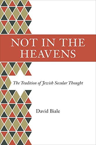 Not in the Heavens: The Tradition of Jewish Secular Thought von Princeton University Press