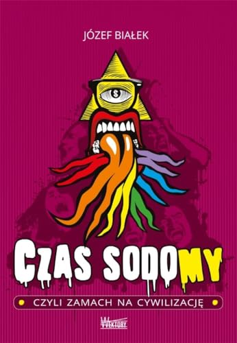 Czas sodomy: czyli zamach na cywilizację