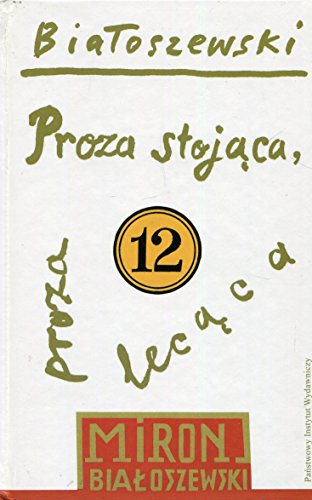 Proza stojaca proza lecaca (UTWORY ZEBRANE)