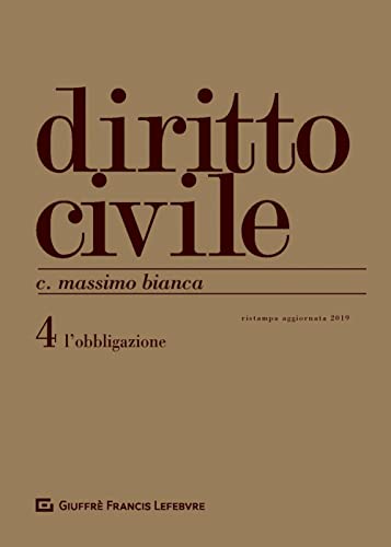 Diritto civile. L' obbligazione (Vol. 4)