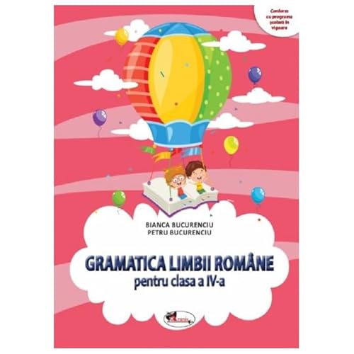Gramatica Limbii Romane. Clasa 4 von Aramis