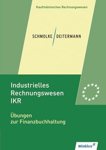 Industrielles Rechnungswesen - IKR: Übungen zur Finanzbuchhaltung: Übungsheft