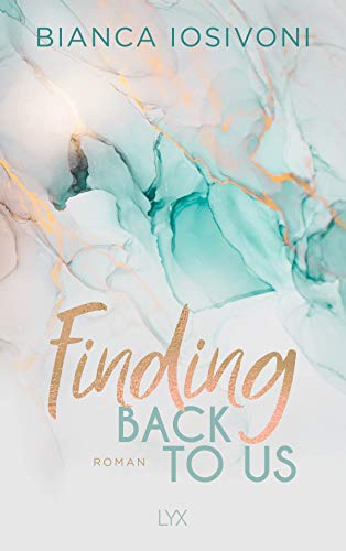 Finding Back to Us: Roman (Was auch immer geschieht, Band 1)