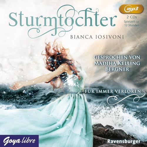 Sturmtochter. Für immer verloren: MP3 Format, Lesung Sturmtochter. Für immer verloren: MP3 Format, Lesung