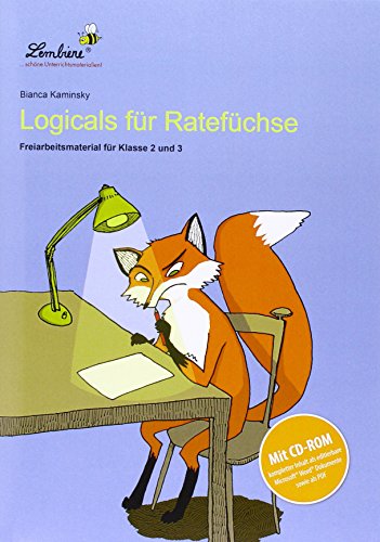 Logicals für Ratefüchse: (2. und 3. Klasse) Logicals für Ratefüchse: (2. und 3. Klasse)