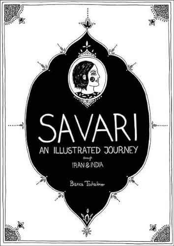 SAVARI - An illustrated journey through Iran & India von Bucher Verlag GmbH, Hohenems