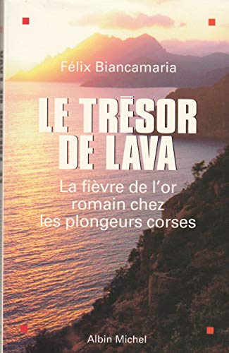 Le Trésor de Lava: La fièvre de l'or romain chez les plongeurs corses