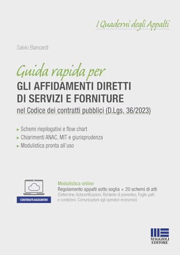 Guida rapida per gli affidamenti diretti di servizi e forniture nel Codice dei contratti pubblici (D.Lgs. 36/2023). Con espansione online von Maggioli Editore