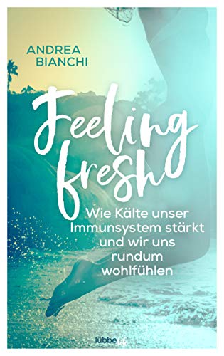 Feeling fresh: Wie Kälte unser Immunsystem stärkt und wir uns rundum wohlfühlen