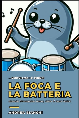 La Foca e la Batteria von Independently published