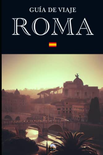 Guía de Viaje: Roma (En Español) (Guías del Mundo)