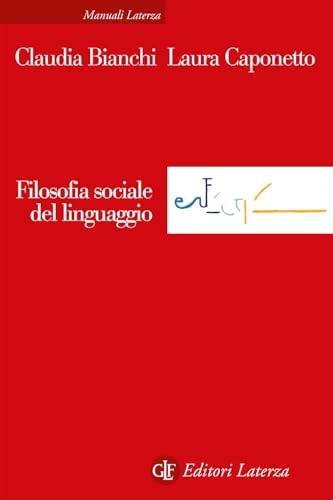 Filosofia sociale del linguaggio (Manuali Laterza) von Laterza