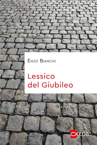 Lessico del Giubileo (Sentieri) von EDB