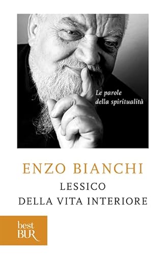Lessico della vita interiore. Le parole della spiritualità (BUR Saggi) von Rizzoli