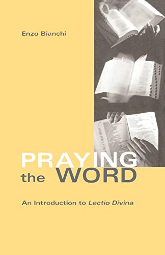 Praying The Word: An Introduction to Lectio Divina (Cistercian Studies Series, Band 182) von Cistercian Publications