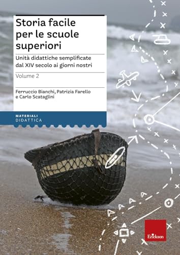 Storia facile per le scuole superiori. Unità didattiche semplificate vol. 2 - Dal XIV secolo ai giorni nostri von Erickson