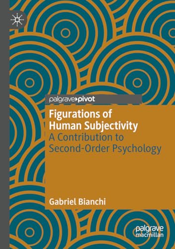 Figurations of Human Subjectivity: A Contribution to Second-Order Psychology von Palgrave Macmillan