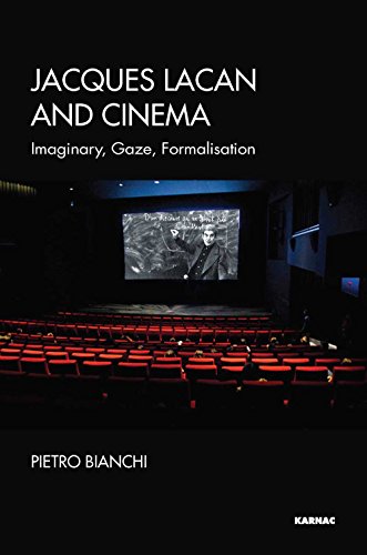 Jacques Lacan and Cinema: Imaginary, Gaze, Formalisation