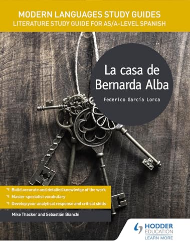Modern Languages Study Guides: La casa de Bernarda Alba: Literature Study Guide for AS/A-level Spanish (Film and literature guides)