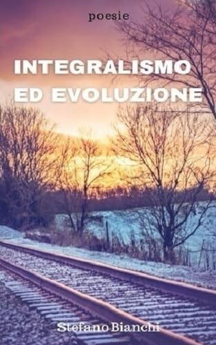Integralismo ed evoluzione von Independently published