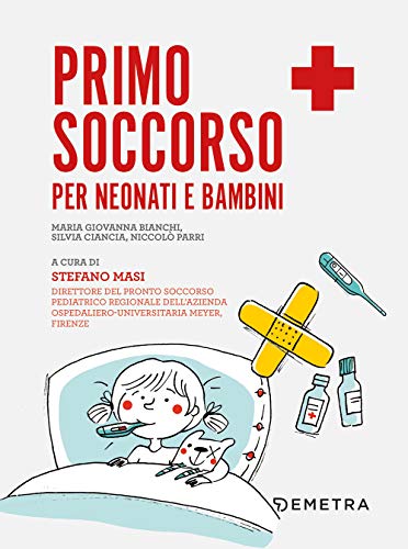 Primo soccorso per neonati e bambini (In famiglia)