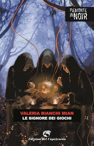 Le signore dei giochi (Piemonte in noir) von Edizioni del Capricorno
