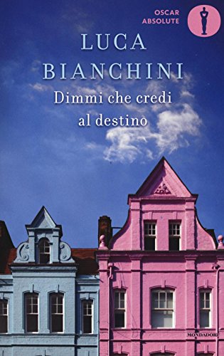Dimmi che credi al destino (Oscar absolute) von Mondadori