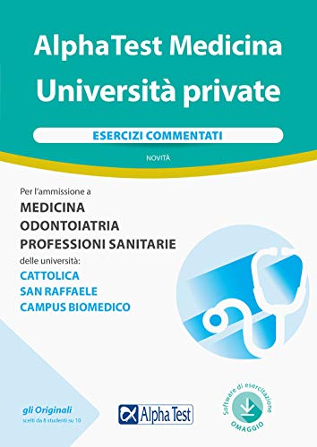 Alpha Test Medicina Università private. Esercizi commentati. Con software di simulazione (TestUniversitari) von TESTUNIVERSITARI