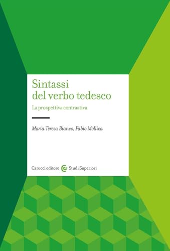 Sintassi del verbo tedesco. La prospettiva contrastiva (Studi superiori) von Carocci