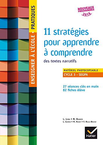 Enseigner à l'école Pratiques - cycle 3 - 11 stratégies pour apprendre à comprendre: Matériel photocopiable Cycle 3 - SEGPA